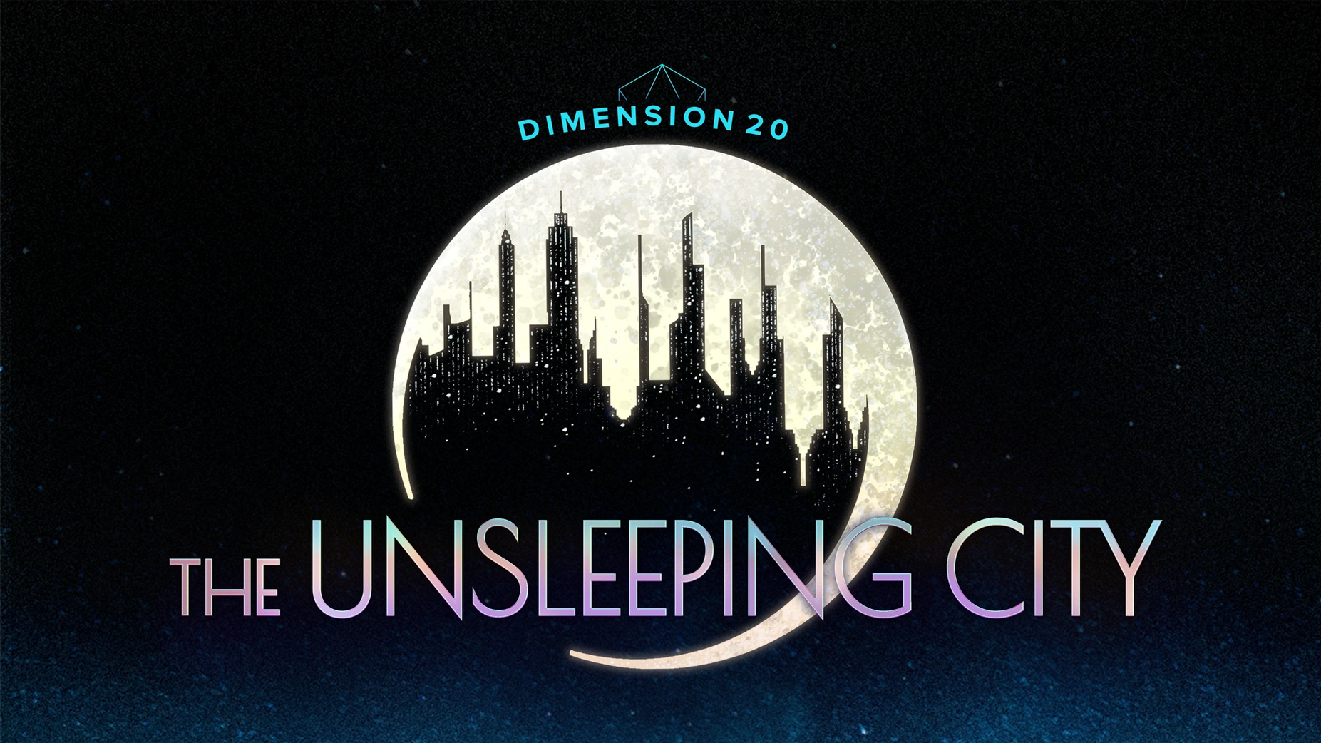 DIMENSION 20: THE UNSLEEPING CITY Actual-Play Series on Dropout Editor
